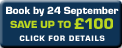 Book before 24th September and save up to £100